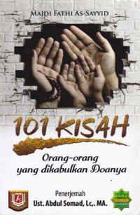 Image of 101 Kisah Orang-Orang Yang Dikabulkan Doanya