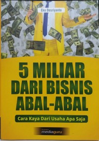 Image of 5 Miliar dari bisnis abal-abal