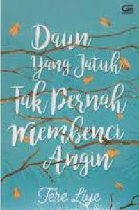 Image of Daun Yang Jatuh Tak Pernah Membenci Angin