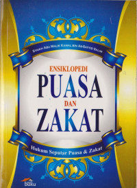 Image of Ensiklopedi Puasa & Zakat : penjelaan lengkap dan fatwa-fatwa penting seputar hukum puasa dan zakat