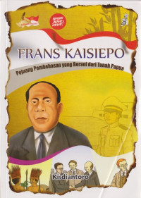 Image of Frans Kaisiepo: Pejuang Pembebasan yang Berani dari Tanah Papua