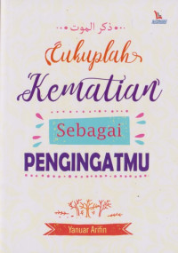 Image of Cukuplah Kematian Sebagai Pengingatmu
