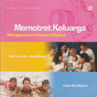 Image of Memotret Keluarga Menggunakan Kamera Digital