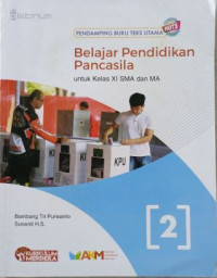 Image of Belajar Pendidikan Pancasila untuk Kelas XI SMA dan MA